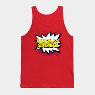 My MOM is a Superhero Tank Top